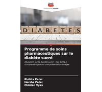 Programme de soins pharmaceutiques sur le diabète sucré: Éducation sur le diabète sucré - très facile à comprendre grâce à une présentation imagée