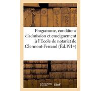 Programme des conditions d'admission et de l'enseignement à l'Ecole de notariat de Clermont-Ferrand (Sciences Sociales)