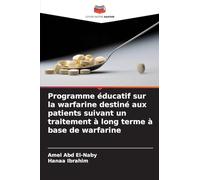 Programme éducatif sur la warfarine destiné aux patients suivant un traitement à long terme à base de warfarine