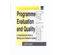 Programme Evaluation and Quality: A Comprehensive Guide to Setting Up an Evaluation System (Open and Distance Learning)