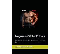Programme Sèche 30 Jours: Perte de Graisse Rapide + Plan d’Entraînement + Journal de Suivi