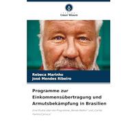 Programme zur Einkommensübertragung und Armutsbekämpfung in Brasilien: Eine Studie über die Programme "Renda Melhor" und "Cartão Família Carioca"