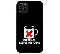 Programmer Coder Error 404 Coffee Not Found Tech Case for iPhone 11 Pro Max