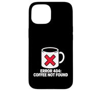 Programmer Coder Error 404 Coffee Not Found Tech Case for iPhone 15