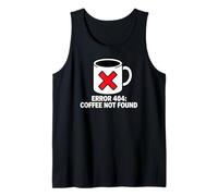 Programmer Coder Error 404 Coffee Not Found Tech Tank Top