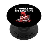 Programmer Coder It Works On My Machine PopSockets Adhesive PopGrip