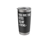 Programmer Coding You are The CSS to My HTML Stainless Steel Insulated Tumbler