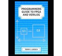 Programmer Guide to FPGA and Verilog