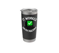Programmer It Worked On My Machine Coding Joke Stainless Steel Insulated Tumbler