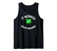 Programmer It Worked On My Machine Coding Joke Tank Top