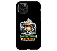Programmer's Fuel: Code Can't Create Caffeine Case for iPhone 11 Pro