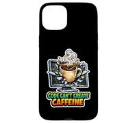 Programmer's Fuel: Code Can't Create Caffeine Case for iPhone 15 Plus