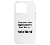 Programmers hello world funny phrase g ase for iPhone 15 Pro Max
