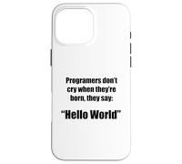 Programmers hello world funny phrase g ase for iPhone 16 Pro Max