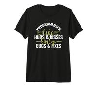 Programmer's Life Hugs & Kisses Only Bugs & Fixes Premium T-Shirt