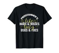 Programmer's Life Hugs & Kisses Only Bugs & Fixes T-Shirt