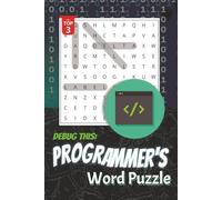 Programmer's Word Search Puzzle Book (Python Edition): 450 Coding Brain Teasers for Beginners and Pros: Word Searches with Python Themes, Solutions, and Debug Notes