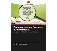 Programmes de formation audiovisuelle: Enseignement de l'action et des collectivités