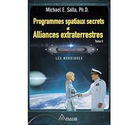 Programmes spatiaux secrets et Alliances extraterrestres Tome 2: Tome 2, Les Nordiques