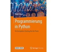 Programmierung in Python: Ein kompakter Einstieg für die Praxis