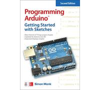 Programming Arduino: Getting Started with Sketches, Second Edition (ELECTRONICS)