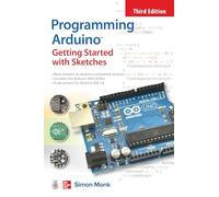 Programming Arduino – Getting Started with Sketches – Third Edition