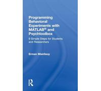 Programming Behavioral Experiments with MATLAB and Psychtoolbox: 9 Simple Steps for Students and Researchers