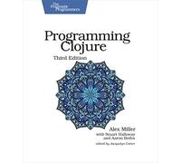 Programming Clojure, 3e: 3rd Edition (The Pragmatic Programmers)