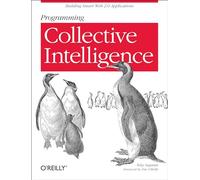 Programming Collective Intelligence – Building Smart Web 2.0 Applications – O'Reilly