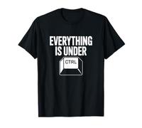 Programming Everything is Under Ctrl Joke T-Shirt