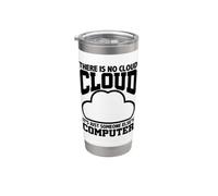 Programming Humor There is No Cloud Someone Else’s Computer Stainless Steel Insulated Tumbler