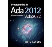Programming in Ada 2012 with a Preview of Ada 2022: With a View Towards Ada 2022