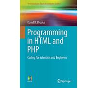 Programming in HTML and PHP: Coding for Scientists and Engineers (Undergraduate Topics in Computer Science)