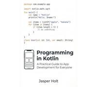 Programming in Kotlin: A Practical Guide to App Development for Everyone