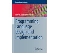 Programming Language Design and Implementation (Texts in Computer Science)