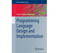 Programming Language Design and Implementation (Texts in Computer Science)