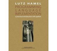 Programming Language Implementation: A Practical Introduction with Python