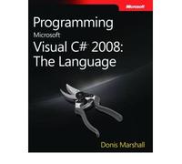 [(Programming Microsoft Visual C# 2008: The Language)] [by: Donis Marshall]