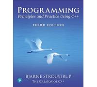 Programming: Principles and Practice Using C++ (C++ In-depth)