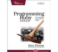 Programming Ruby 1.9 & 2.0 4ed: The Pragmatic Programmers' Guide (The Facets of Ruby)