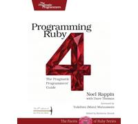 Programming Ruby 4: The Pragmatic Programmer's Guide