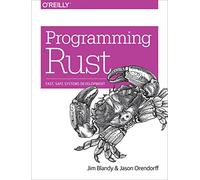 Programming Rust: Fast, Safe Systems Development