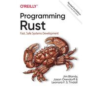 Programming Rust : Fast, Safe Systems Development