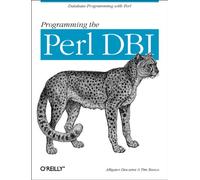 Programming the Perl DBI: Database Programming with Perl
