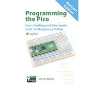 Programming the Pico: Learn Coding and Electronics with the Raspberry Pi Pico (MonkMakes Embedded Programming)