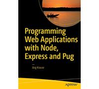 Programming Web Applications with Node, Express and Pug