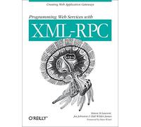 Programming Web Services with XML-RPC: Creating Web Application Gateways