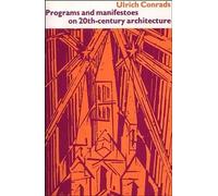 Programs and Manifestos on 20th Century Architecture (The MIT Press)