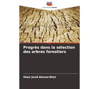Progrès dans la sélection des arbres forestiers