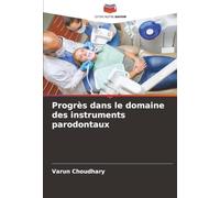 Progrès dans le domaine des instruments parodontaux
